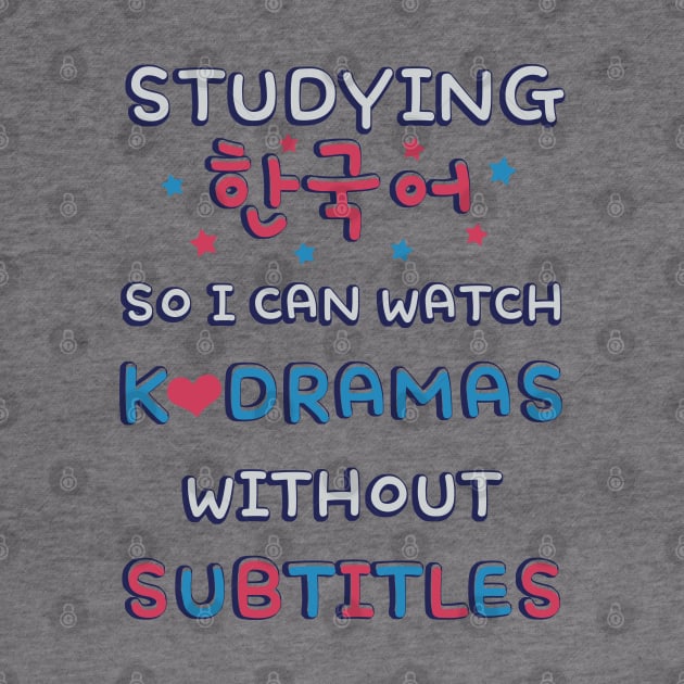 Studying Korean So I Can Watch K Dramas Without Subtitles (한국어) by co-stars